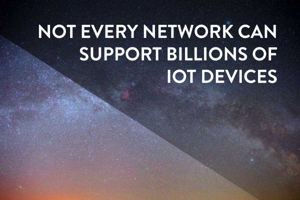 not every network can support billions of iot devices